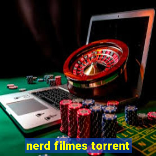 nerd filmes torrent